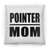 Pointer Mom - Throw Pillow