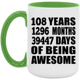 108th Birthday 108 Years 1296 Months 39447 Days Of Awesome - 15oz Accent Mug Green