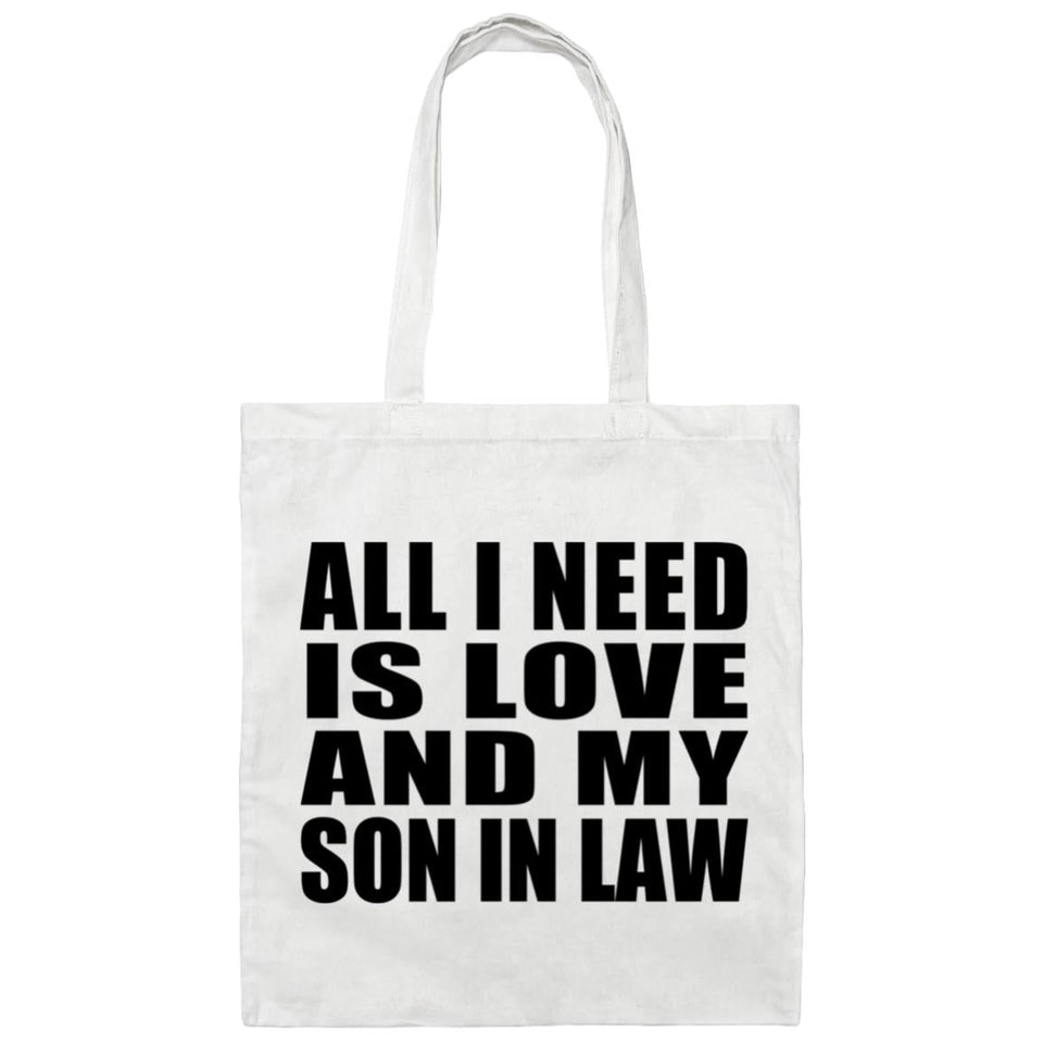 All I Need Is Love And My Son In Law - Tote Bag White
