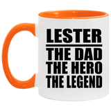 Lester The Dad The Hero The Legend - 11oz Accent Mug Orange