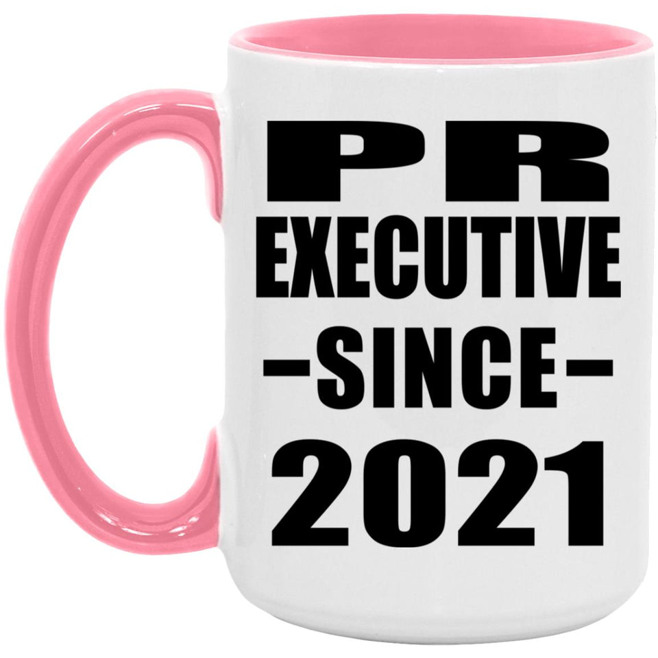 PR Executive Since 2021 - 15oz Accent Mug Pink