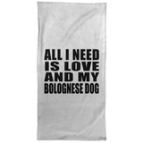 All I Need Is Love And My Bolognese Dog - Hand Towel