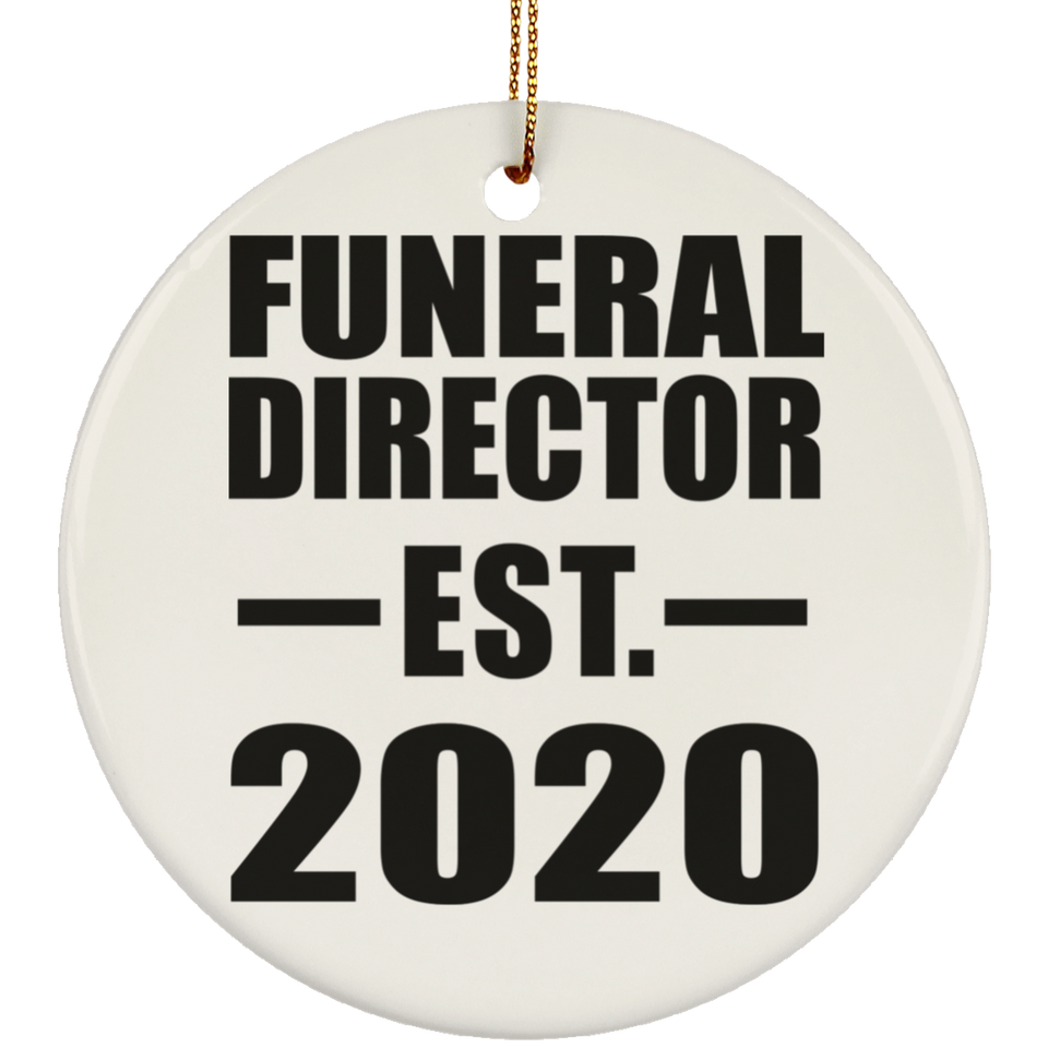 Funeral Director Established EST. 2020 - Circle Ornament