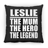 Leslie The Mum The Hero The Legend - Throw Pillow Black