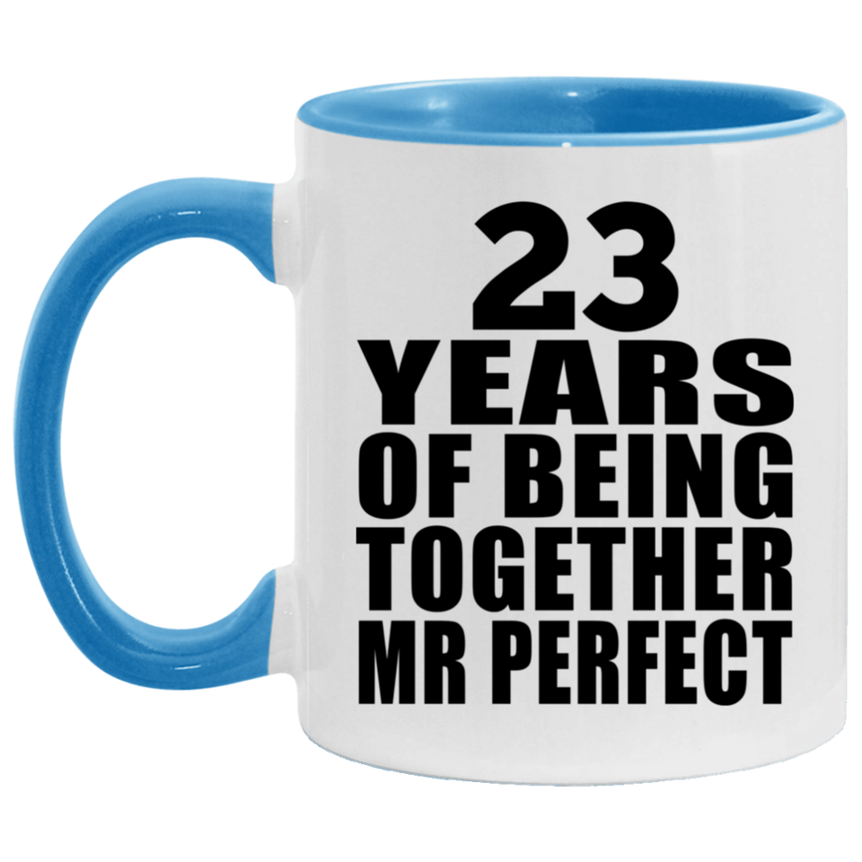 23rd Anniversary 23 Years Of Being Mr Perfect - 11oz Accent Mug Blue
