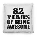 82nd Birthday 82 Years Of Being Awesome - Throw Pillow