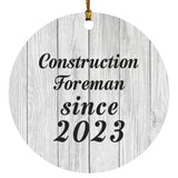 Construction Foreman Since 2023 - Circle Ornament F