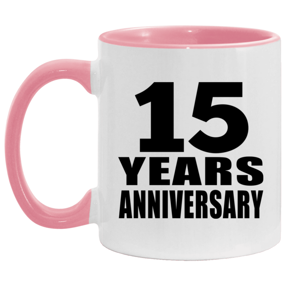 15th Anniversary 15 Years - 11oz Accent Mug Pink