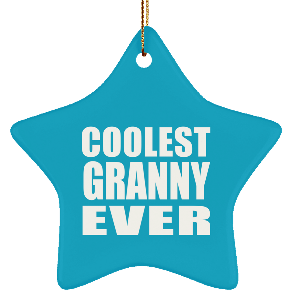 Coolest Granny Ever - Star Ornament