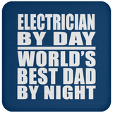 Electrician By Day World's Best Dad By Night - Drink Coaster