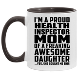 Proud Health Inspector Mom Of Awesome Daughter - 11oz Accent Mug Black