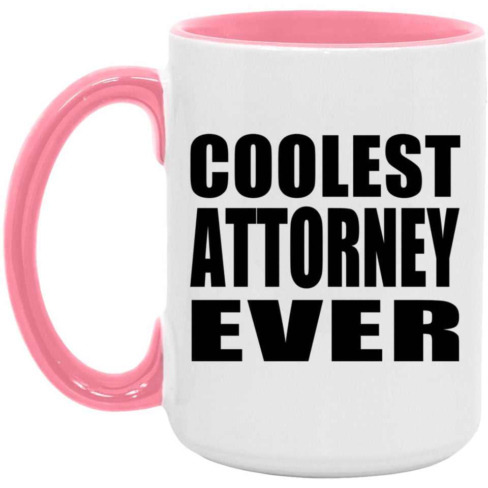 Coolest Attorney Ever - 15oz Accent Mug Pink