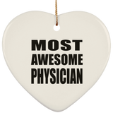 Most Awesome Physician - Heart Ornament