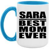 Sara Best Mom Ever - 15oz Accent Mug Blue