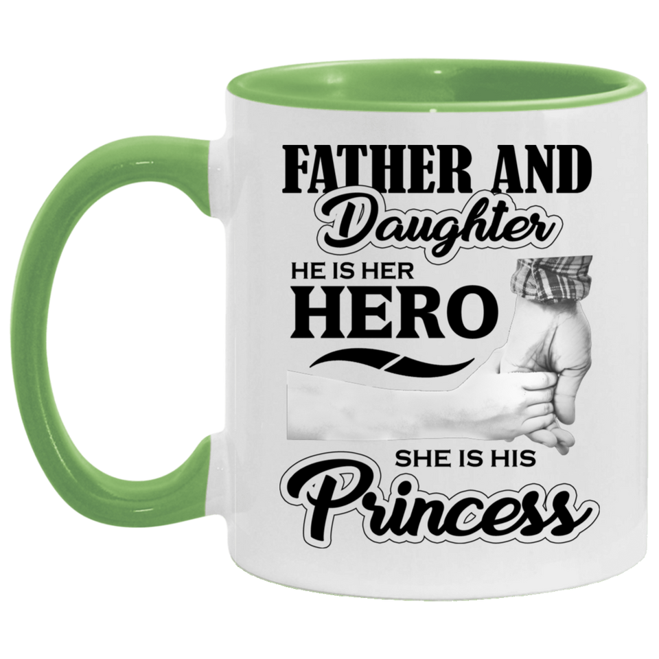 Father & Daughter, He is Her Hero, She is His Princess - 11oz Accent Mug Green