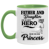 Father & Daughter, He is Her Hero, She is His Princess - 11oz Accent Mug Green