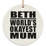 Beth World's Okayest Mum - Circle Ornament