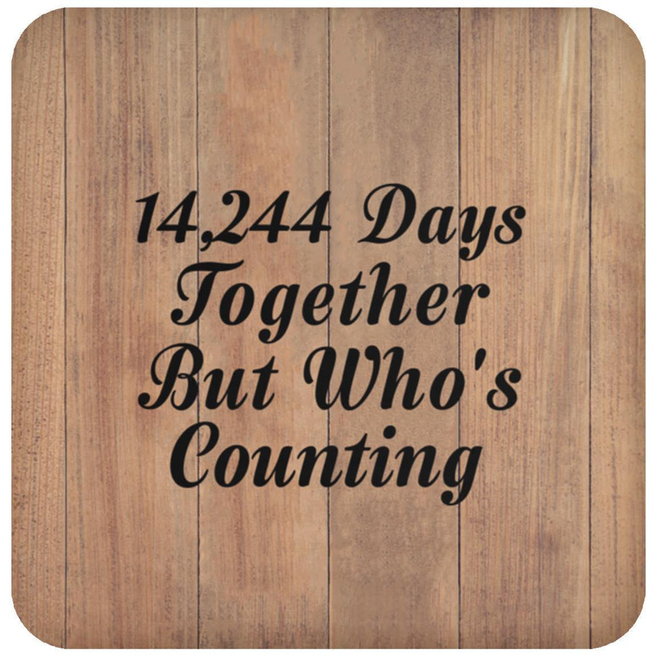 39th Anniversary 14,244 Days Together Who's Counting - Drink Coaster C