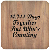 39th Anniversary 14,244 Days Together Who's Counting - Drink Coaster C