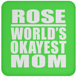 Rose World's Okayest Mom - Drink Coaster