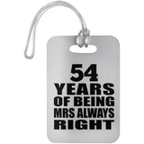 54th Anniversary 54 Years of Being Mrs Always Right - Luggage Bag Tag