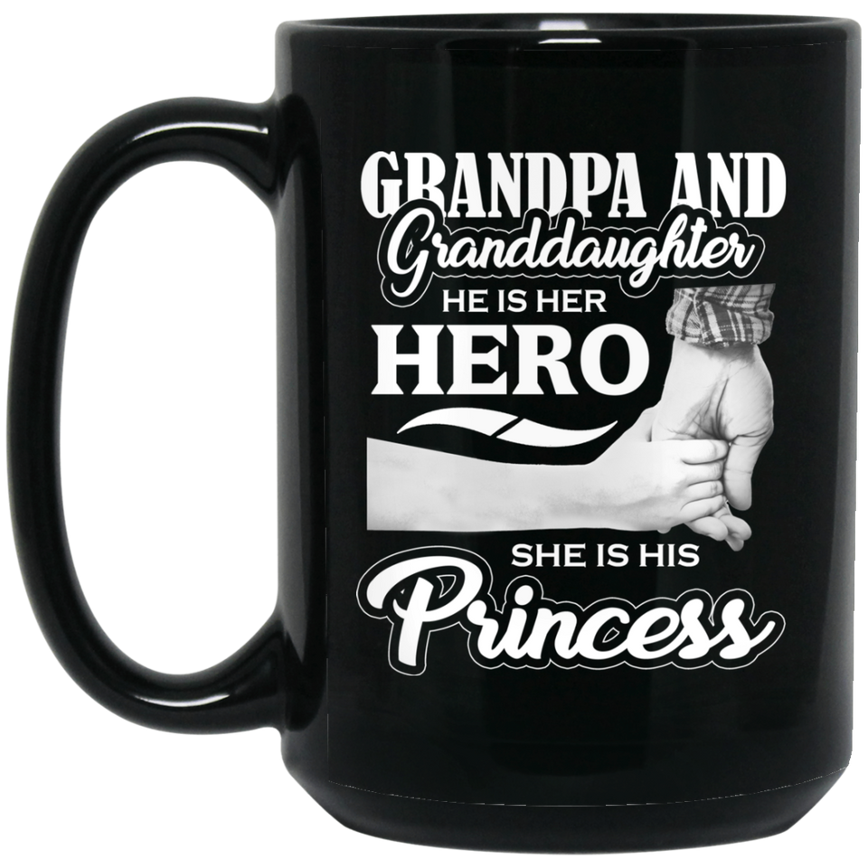 Grandpa & Granddaughter, He is Her Hero, She is His Princess - 15 Oz Coffee Mug Black