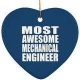 Most Awesome Mechanical Engineer - Heart Ornament