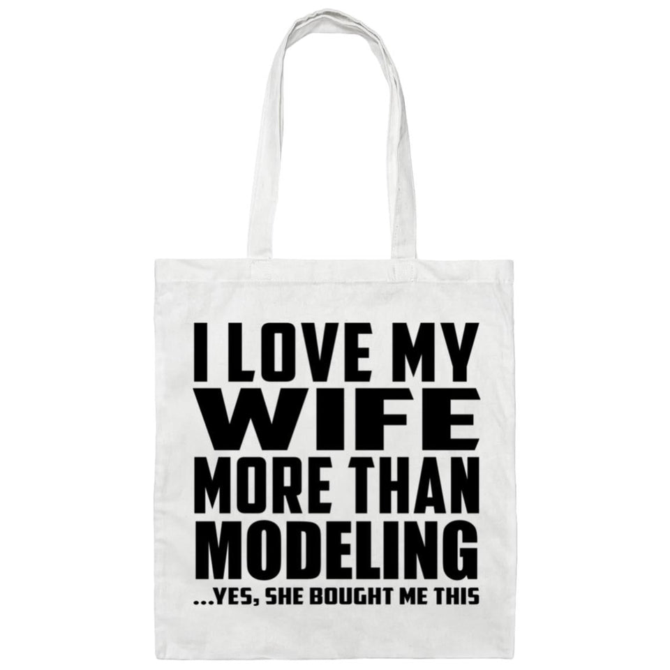 I Love My Wife More Than Modeling - Tote Bag White