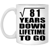9th Anniversary Square Root of 81 Years Lifetime To Go - 11oz Coffee Mug