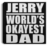 Jerry World's Okayest Dad - Canvas Square