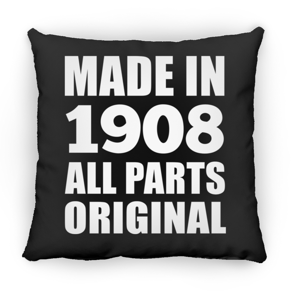 116th Birthday Made in 1908 All Parts Original - Throw Pillow Black