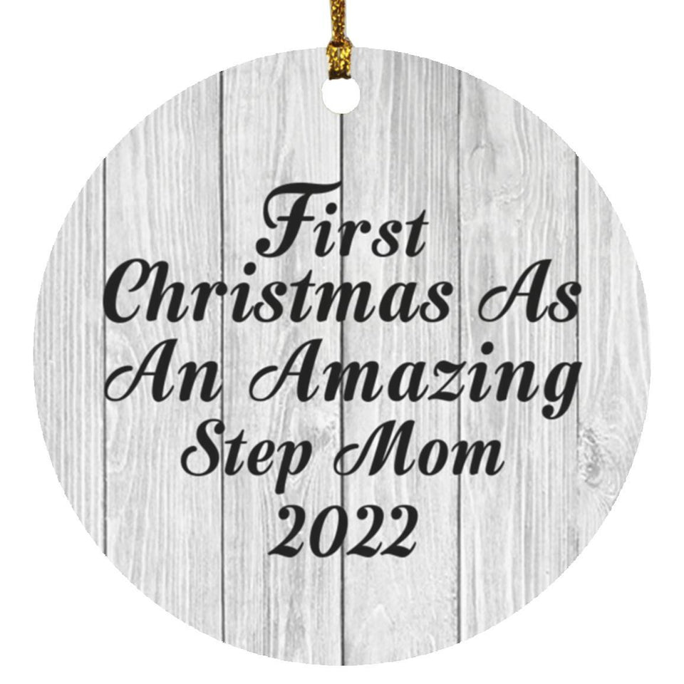 First Christmas As An Amazing Step Mom 2022 - Circle Ornament F
