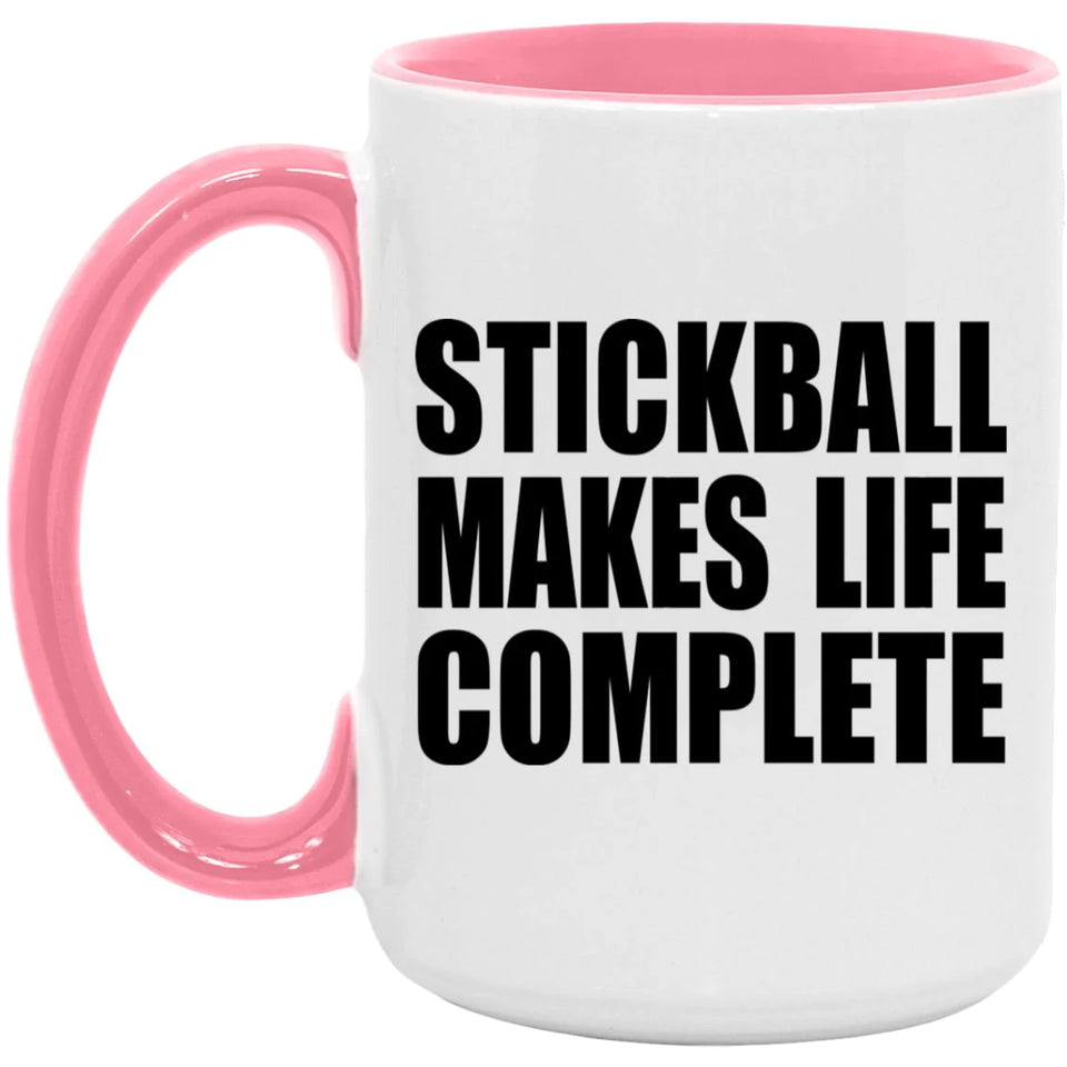 Stickball Makes Life Complete - 15oz Accent Mug Pink