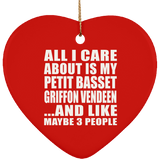 All I Care About Is My Petit Basset Griffon Vendeen - Heart Ornament