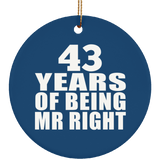 43rd Anniversary 43 Years Of Being Mr Right - Circle Ornament