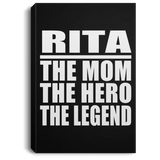 Rita The Mom The Hero The Legend - Canvas Portrait