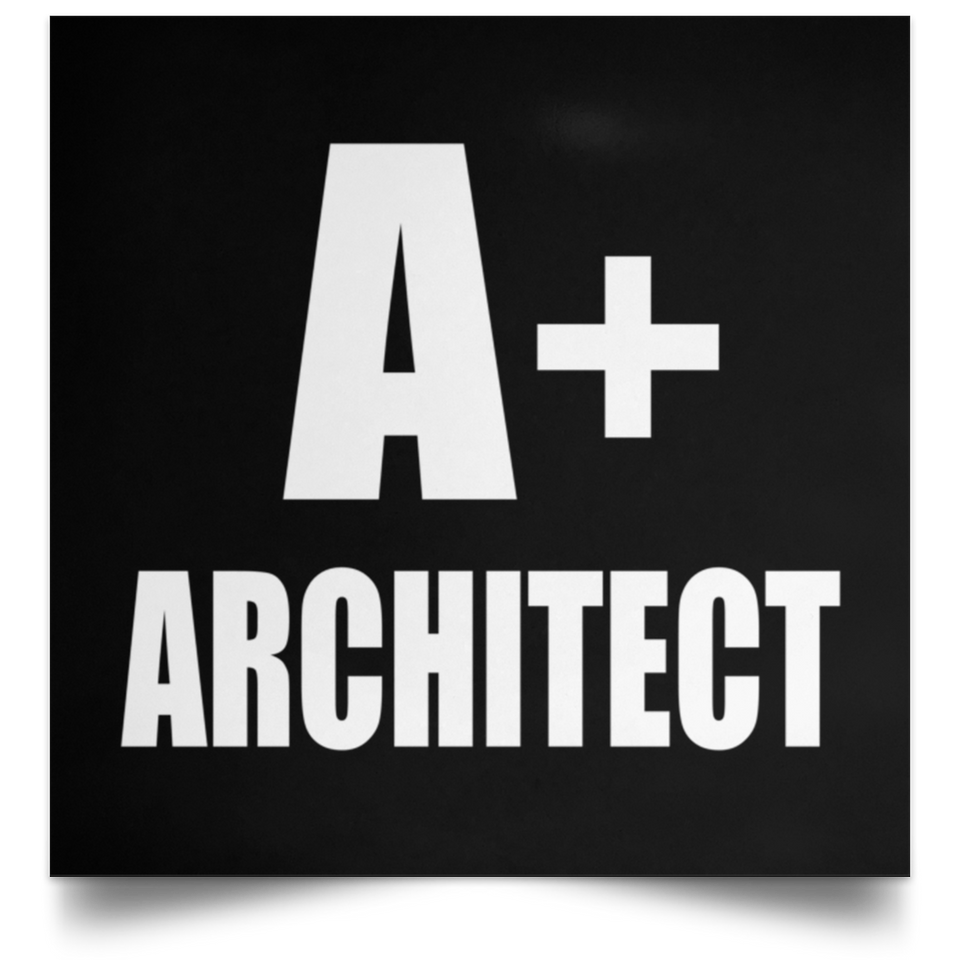 A+ Architect - Poster Square