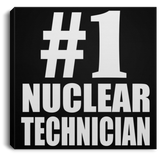 Number One #1 Nuclear Technician - Canvas Square
