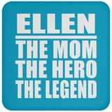 Ellen The Mom The Hero The Legend - Drink Coaster