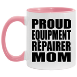 Proud Equipment Repairer Mom - 11oz Accent Mug Pink