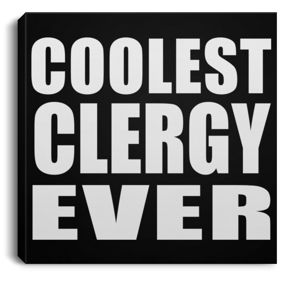 Coolest Clergy Ever - Canvas Square