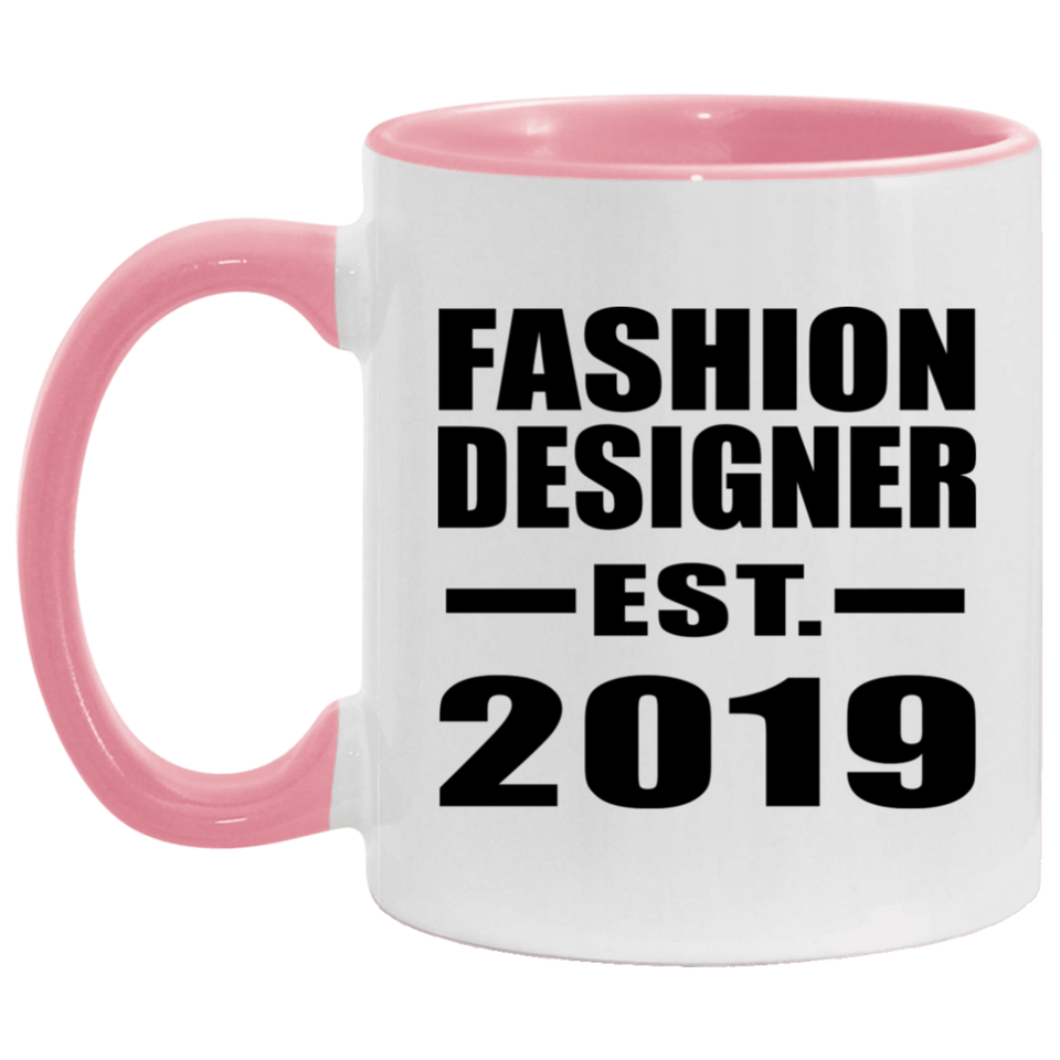 Fashion Designer Established EST. 2019 - 11oz Accent Mug Pink