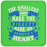 The Smallest Hands Make The Biggest Mark On Grandpa's Heart - Drink Coaster