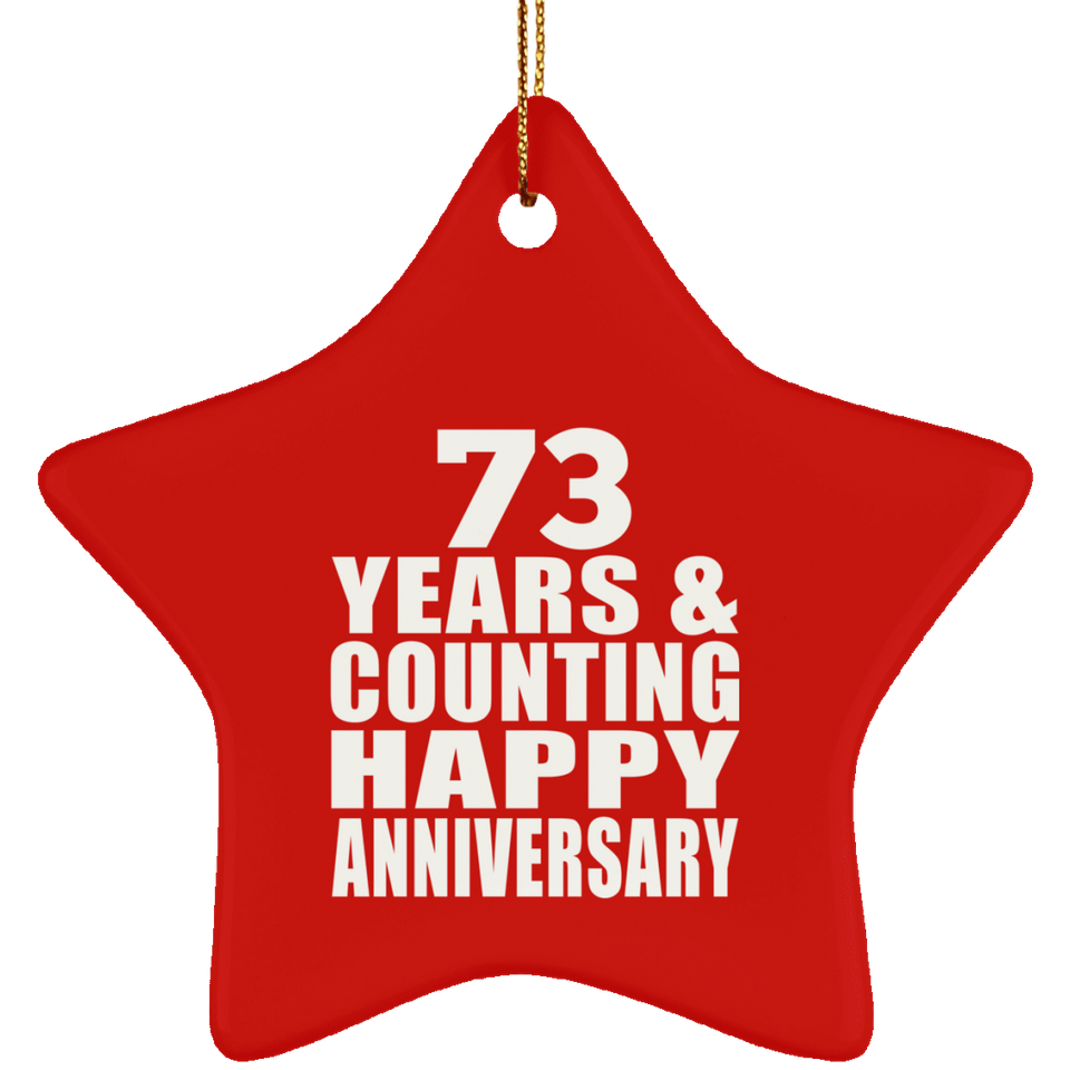 Happy 73rd Anniversary 73 Years & Counting - Star Ornament