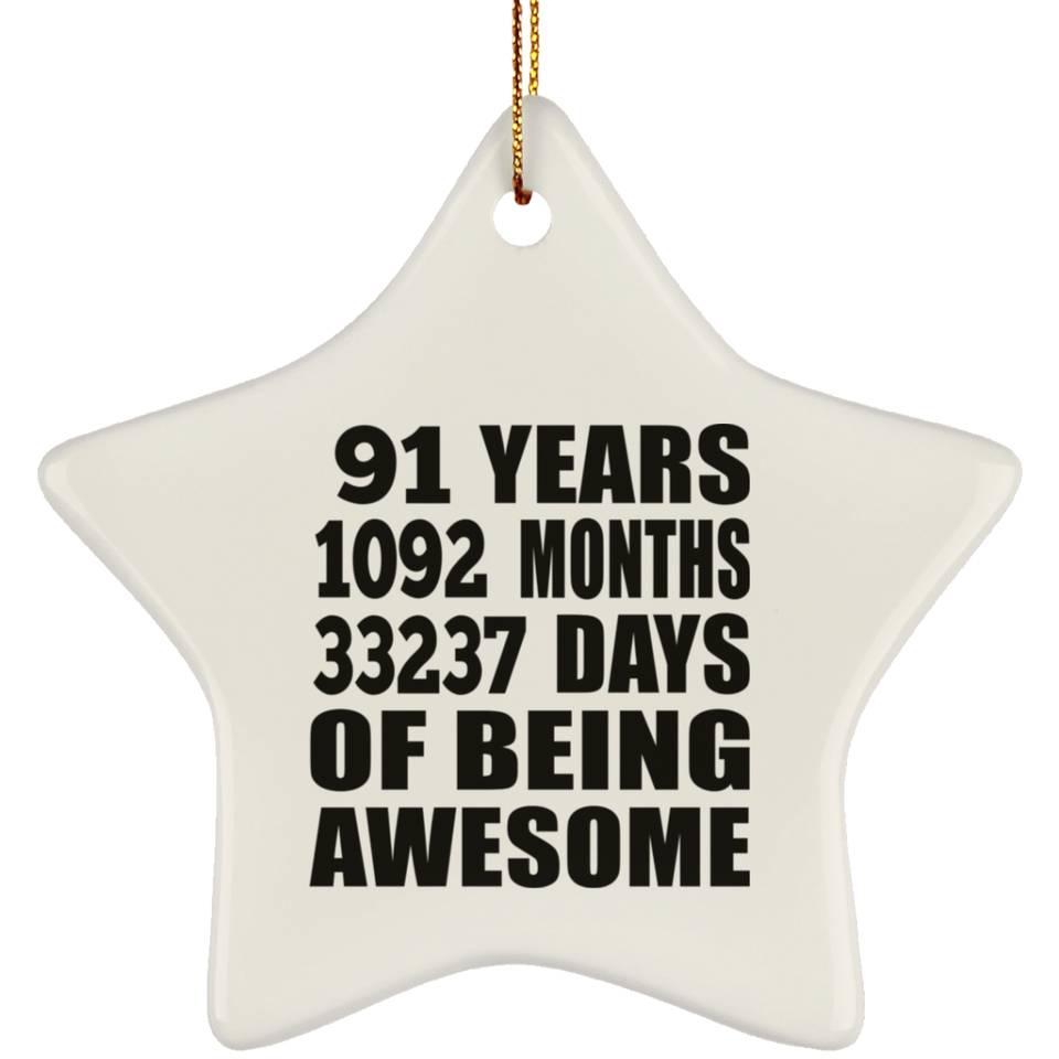 91st Birthday 91 Years 1092 Months 33237 Days Of Awesome - Star Ornament