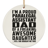 Proud Paralegal Assistant Dad Of Awesome Daughter - Circle Ornament