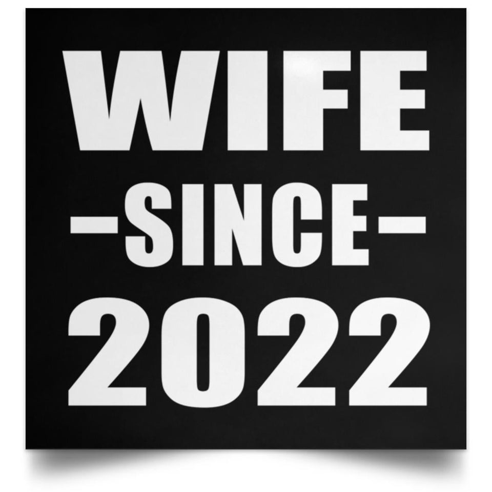 Wife Since 2022 - Poster Square