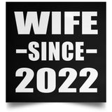 Wife Since 2022 - Poster Square