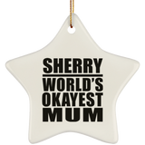 Sherry World's Okayest Mum - Star Ornament
