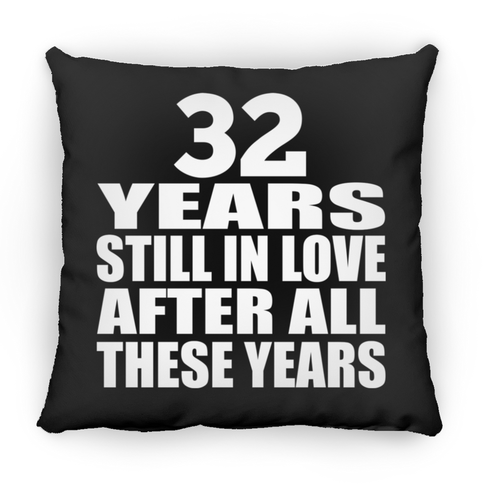 32nd Anniversary 32 Years Still In Love After These Years - Throw Pillow Black